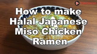 Halal Japanese ramen recipe 3 Spicy Miso Ramen [upl. by Macur]