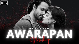 Awarapan Mashup  Toh Phir Aao  Heart Snapped [upl. by Rafiq]