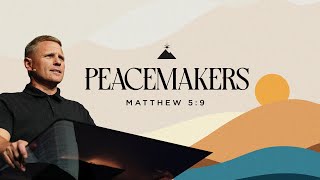 Peacemakers  Matthew 59 [upl. by Koetke462]