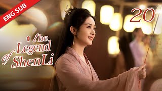 ENG SUB【The Legend of Shen Li】EP20  Shen Li and Xing Zhi lived together in Immortal Realm [upl. by Horatia496]