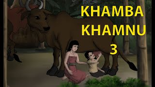 KHAMBA KHAMNU  3 [upl. by Orelee]