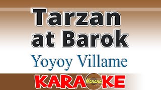 Tarzan at Barok  Yoyoy Villame KARAOKE [upl. by Samal416]