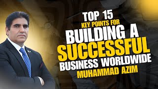 Top 15 Key Points for Building a Successful Business Worldwide [upl. by Neelrahc983]