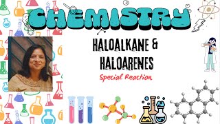 Special reactions of Haloalkanes and Haloarenes [upl. by Glorianna]