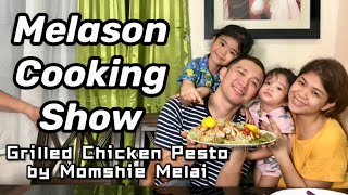 Melason Cooking Show  Grilled Chicken Pesto ala Momshie Melai [upl. by Wain]