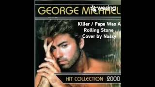 George Michael  Killer  Papa Was a Rolling Stone Cover [upl. by Eitten161]