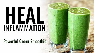 POWERFUL Green Smoothie to Heal Inflammation and Reduce Joint Pain [upl. by Saunderson]