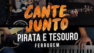 Cante Junto  Ferrugem  Pirata e Tesouro Versão Karaokê [upl. by Wilfrid50]