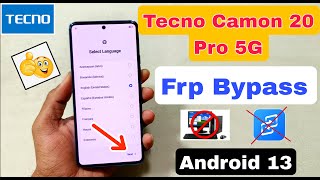 Tecno Camon 20 Pro 5G FRP Bypass Android 13  New Method  Tecno Camon 20 Pro 5G Frp Unlock No Pc [upl. by Enileqcaj]