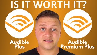 Audible Plus vs Audible Premium Plus  Is It Worth it 2024 [upl. by Eikcaj]