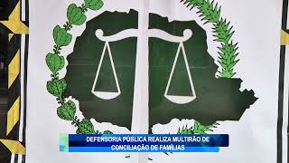 DEFENSORIA PÚBLICA REALIZA MUTIRÃO DE CONCILIAÇÃO DE FAMÍLIAS [upl. by Mccurdy340]