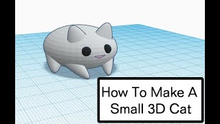 Tinkercad Tutorial  How To Make A Small 3D Cat [upl. by Aliahs]