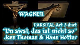 WAGNER  Du siest das ist nicht so  Jess Thomas amp Hans Hotter Parsifal [upl. by Hardan230]