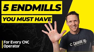 5 Essential End Mills for Every CNC Owner [upl. by Danialah]