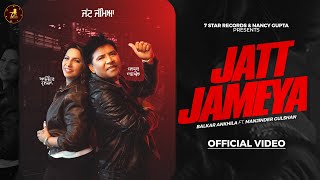 Jatt Jameya Official VideoBalkar Ankhila  Manjinder Gulshan  New Punjabi Song 2024 [upl. by Furr]