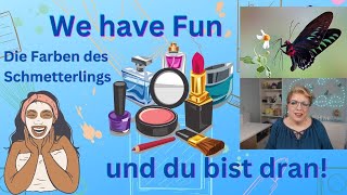 Die Farben des Schmetterlings  We have Fun und du bist dran [upl. by Eraste243]