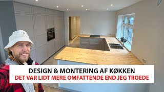 Design og Montering af Køkken  Mere omfattende end jeg troede  JØC Håndværk [upl. by Repmek]