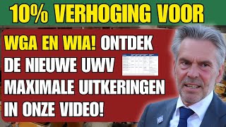 10 Verhoging voor WGA en WIA Ontdek de Nieuwe UWV Maximale Uitkeringen in Onze Video [upl. by Ludlow]