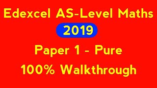 Edexcel ASLevel Maths 2019 Paper 1 Walkthrough  Pure Maths [upl. by Eilsil]