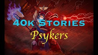 40k Stories Psykers [upl. by Ollehto]