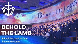 Behold The Lamb  First Baptist Dallas Choir and Orchestra  9218 [upl. by Teragram]