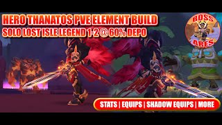 Ragnarok M Eternal Love  Hero Thanatos Element Build Guide  Solo Lost Isle Legend 12F at 60 Depo [upl. by Claybourne]