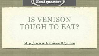 Is Venison Tough to Eat  Venison FAQ [upl. by Petra]