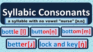 Syllabic Consonants  Syllabic l  Syllabic n  Syllabic m  syllabic r  syllabic ŋ̩ [upl. by Bledsoe]