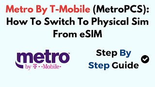 Metro By TMobile MetroPCS How To Switch To Physical Sim From eSIM [upl. by Padget]