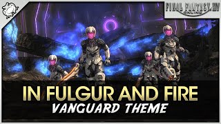 FFXIV  In Fulgur and Fire Vanguard OST Theme [upl. by Olegnalehcim14]