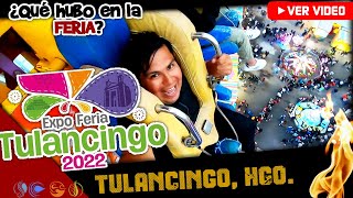 🎢¡EXPO FERIA TULANCINGO 2022 🎡Lo que viví en esta Aventura🎠 [upl. by Calloway]