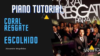 ESCOLHIDO CORAL RESGATE PIANO TUTORIAL [upl. by Liggitt]