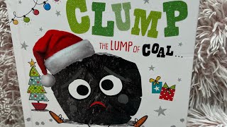 Clump the lump of coal… Read aloud [upl. by Menken193]