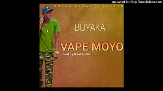 Buyaka  Vape Moyo [upl. by Sivar]