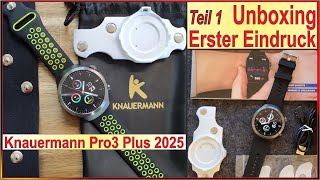 Knauermann Pro 3 Plus 2025  2 in 1 Smartwatch amp Gesundheitsuhr  Teil 1 Unboxing amp Erster Eindruck [upl. by Annie]