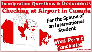 Immigration Questions at Airport Canada for Spouse Open Work Permit [upl. by Favata835]