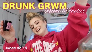 drunk GRWM  recent playlist  SavWay [upl. by Sanalda]