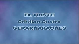 El triste  Cristian Castro  Karaoke [upl. by Jeni]