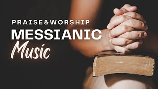 Messianic Praise and Worship [upl. by Sirod]