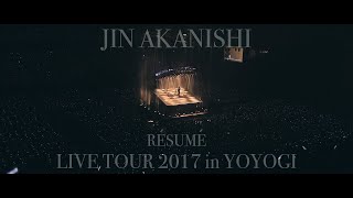 JIN AKANISHI 赤西仁  LIVE TOUR 2017 in YOYOGI 〜RÈSUMÈ〜 [upl. by Mansur]