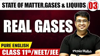 STATE OF MATTERGASES amp LIQUIDS 03  Real Gases  Chemistry  Pure English  Class 11thNEETJEE [upl. by Lubba]