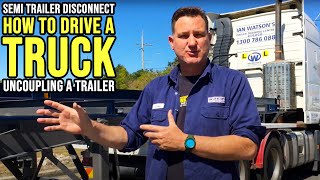 How To Drive A Truck  Uncoupling a Semi Trailer [upl. by Eciram715]