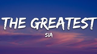 Sia  The Greatest Lyrics [upl. by Kimmi]