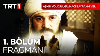 Aşkın Yolculuğu Hacı Bayramı Veli 1Bölüm fragmanı [upl. by Idroj]