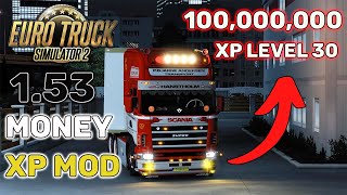 ETS2 Money amp XP Mod 153  Boost to Level 30  100M Cash  Euro Truck Simulator 2 Guide [upl. by Ueihttam134]