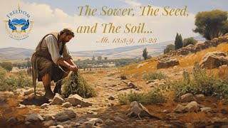 The Sower The Seed and the Soil [upl. by Lose634]