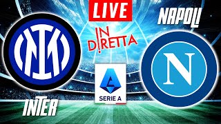 INTER MILAN VS NAPOLI LIVE  ITALIAN SERIE A FOOTBALL MATCH IN DIRETTA  TELECRONACA [upl. by Col]