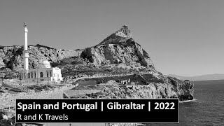 Spain and Portugal  Gibraltar  2022  R and K Travel [upl. by Particia504]