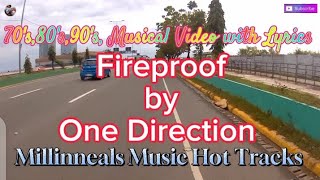 Fireproof by One Direction always music with lyrics AlwaysMusic552 millinneals lyrics [upl. by Ahsiekahs]