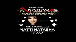 KARAOKE NATTI NATASHA TU LOCA [upl. by Ahsienahs207]